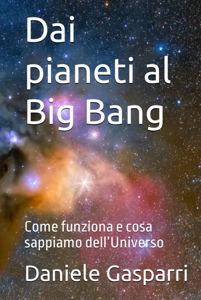 Dai pianeti al Big Bang, un nuovo libro per capire l'Universo